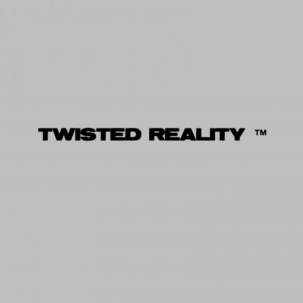 TWISTED REALITY